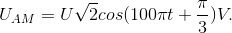 U_{AM}=U\sqrt{2}cos(100\pi t+\frac{\pi }{3})V.