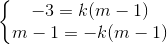\left\{\begin{matrix} -3=k(m-1)\\m-1=-k(m-1) \end{matrix}\right.