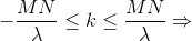 -\frac{MN}{\lambda }\leq k\leq \frac{MN}{\lambda }\Rightarrow