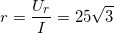 \small r=\frac{U_{r}}I{}=25\sqrt{3}
