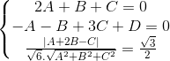 \left\{\begin{matrix} 2A+B+C=0\\-A-B+3C+D=0 \\\frac{\left | A+2B-C \right |}{\sqrt{6}.\sqrt{A^{2}+B^{2}+C^{2}}}=\frac{\sqrt{3}}{2} \end{matrix}\right.