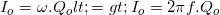 \small I_{o}=\omega .Q_{o}<=> I_{o}=2\pi f.Q_{o}