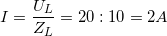 \small I=\frac{U_{L}}{Z_{L}}=20:10=2A