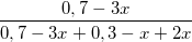 \small \frac{0,7-3x}{0,7-3x+0,3-x+2x}