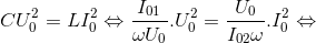 CU_{0}^{2}=LI_{0}^{2}\Leftrightarrow \frac{I_{01}}{\omega U_{0}}.U_{0}^{2}=\frac{U_{0}}{I_{02}\omega }.I_{0}^{2}\Leftrightarrow