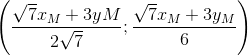 \left ( \frac{\sqrt{7}x_{M}+3yM}{2\sqrt{7}};\frac{\sqrt{7}x_{M}+3y_{M}}{6} \right )