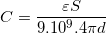 \small C=\frac{\varepsilon S}{9.10^{9}.4\pi d}