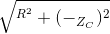 \sqrt{^{R^{2}}+ (-_{Z_{C}})^{2}}