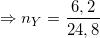 \small \Rightarrow n_{Y}= \frac{6,2}{24,8}