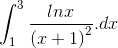 \int_{1}^{3}\frac{lnx}{\left ( x+1 \right )^{2}}.dx