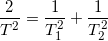 \small \frac{2}{T^{2}}=\frac{1}{T_{1}^{2}}+\frac{1}{T_{2}^{2}}