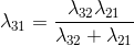 \lambda _{31}= \frac{\lambda _{32}\lambda _{21}}{\lambda _{32}+ \lambda _{21}}