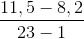 \frac{11,5 - 8,2}{23-1}