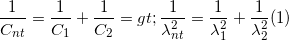 \small \frac{1}{C_{nt}}=\frac{1}{C_{1}}+\frac{1}{C_{2}}=> \frac{1}{\lambda_{nt} ^{2}}=\frac{1}{\lambda _{1}^{2}}+\frac{1}{\lambda _{2}^{2}}(1)