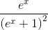 \frac{e^{x}}{\left ( e^{x}+1 \right )^{2}}