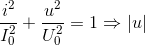 \frac{i^{2}}{I_{0}^{2}}+\frac{u^{2}}{U_{0}^{2}}=1\Rightarrow \left | u \right |
