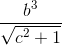 \frac{b^{3}}{\sqrt{c^{2}+1}}