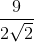 \frac{9}{2\sqrt{2}}