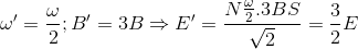 \omega '=\frac{\omega }{2};B'=3B\Rightarrow E'=\frac{N\frac{\omega }{2}.3BS}{\sqrt{2}}=\frac{3}{2}E
