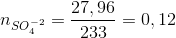 n_{SO_{4}^{-2}}=\frac{27,96}{233} = 0,12