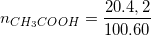 \small n_{CH_{3}COOH}=\frac{20.4,2}{100.60}