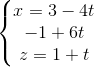 \left\{\begin{matrix} x=3-4t\\-1+6t \\z=1+t \end{matrix}\right.