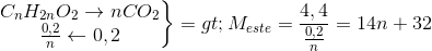 \left.\begin{matrix} C_{n}H_{2n}O_{2}\rightarrow nCO_{2}\\\frac{0,2}{n} \leftarrow 0,2 \end{matrix}\right\}=>M_{este}=\frac{4,4}{\frac{0,2}{n}}=14n+32