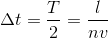 \Delta t=\frac{T}{2}=\frac{l}{nv}