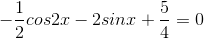 -\frac{1}{2}cos 2x- 2sinx+\frac{5}{4}= 0