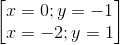 \begin{bmatrix} x=0;y=-1\\x=-2;y=1 \end{bmatrix}