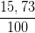 \dpi{100} \frac{15,73}{100}