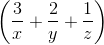 \left ( \frac{3}{x}+\frac{2}{y}+\frac{1}{z} \right )
