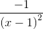 \frac{-1}{\left ( x-1 \right )^{2}}
