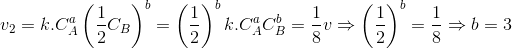 v_{2}=k.C_{A}^{a}\left ( \frac{1}{2} C_{B}\right )^{b}=\left ( \frac{1}{2} \right )^{b}k.C_{A}^{a}C_{B}^{b}=\frac{1}{8}v\Rightarrow \left ( \frac{1}{2} \right )^{b}=\frac{1}{8}\Rightarrow b=3