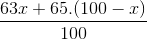 \frac{63x + 65.(100-x)}{100}