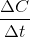 \frac{\Delta C}{\Delta t}