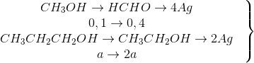 \left.\begin{matrix} CH_{3}OH\rightarrow HCHO\rightarrow 4Ag & \\ 0,1\rightarrow 0,4& \\ CH_{3}CH_{2}CH_{2}OH\rightarrow CH_{3}CH_{2}OH\rightarrow 2Ag& \\ a\rightarrow 2a& \end{matrix}\right\}