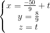 \left\{\begin{matrix} x= \frac{-50}{9}+ t\\ y=\frac{8}{9} \\ z=t \end{matrix}\right.