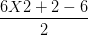\dpi{100} \frac{6X2+2-6}{2}