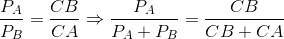 \frac{P_{A}}{P_{B}}=\frac{CB}{CA}\Rightarrow \frac{P_{A}}{P_{A}+P_{B}}=\frac{CB}{CB+CA}