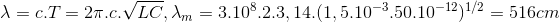 \lambda =c.T=2\pi .c.\sqrt{LC}, \lambda _{m}=3.10^{8}.2.3,14.(1,5.10^{-3}.50.10^{-12})^{1/2}=516cm