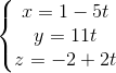 \left\{\begin{matrix} x=1-5t\\y=11t \\z=-2+2t \end{matrix}\right.