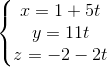 \left\{\begin{matrix} x=1+5t\\y=11t \\z=-2-2t \end{matrix}\right.