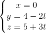 \left\{\begin{matrix} x=0\\y=4-2t \\z=5+3t \end{matrix}\right.