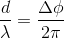 \frac{d}{\lambda }=\frac{\Delta \phi }{2\pi }