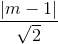 \frac{\left | m-1 \right |}{\sqrt{2}}