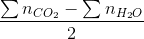 \frac{\sum n_{CO_{2}}-\sum n_{H_{2}O}}{2}