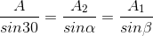 \frac{A}{sin30}=\frac{A_{2}}{sin\alpha }=\frac{A_{1}}{sin\beta }