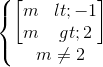 \left\{\begin{matrix}\begin{bmatrix}m< -1\\m> 2\end{bmatrix}\\m\neq 2\end{matrix}\right.
