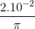 \frac{2.10^{-2}}{\pi }